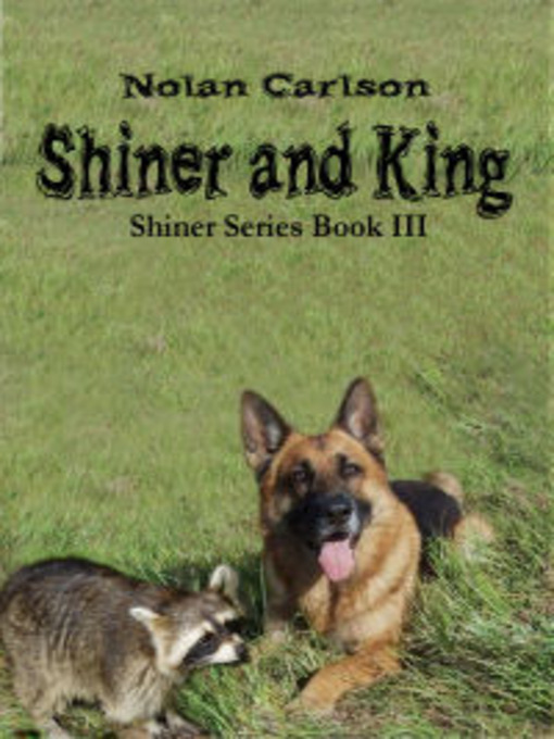 Title details for Shiner and King by Nolan Carlson - Available